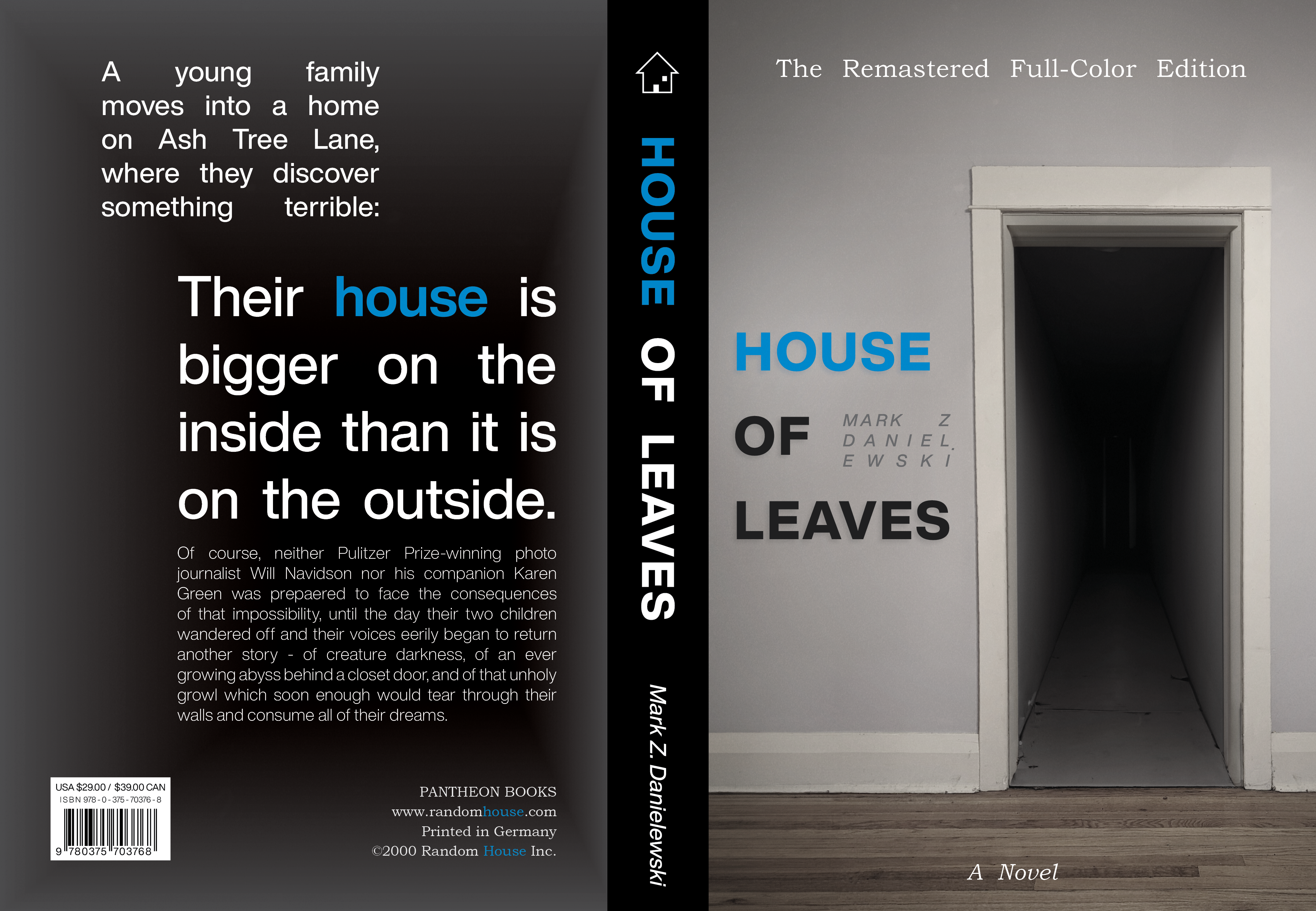 A book cover with the front, back, and spine, for the book House of Leaves, by Mark Z. Danielewski. The cover depicts a doorway leading to a long, dark hallway. There's a text blurb on the back, promoting the book