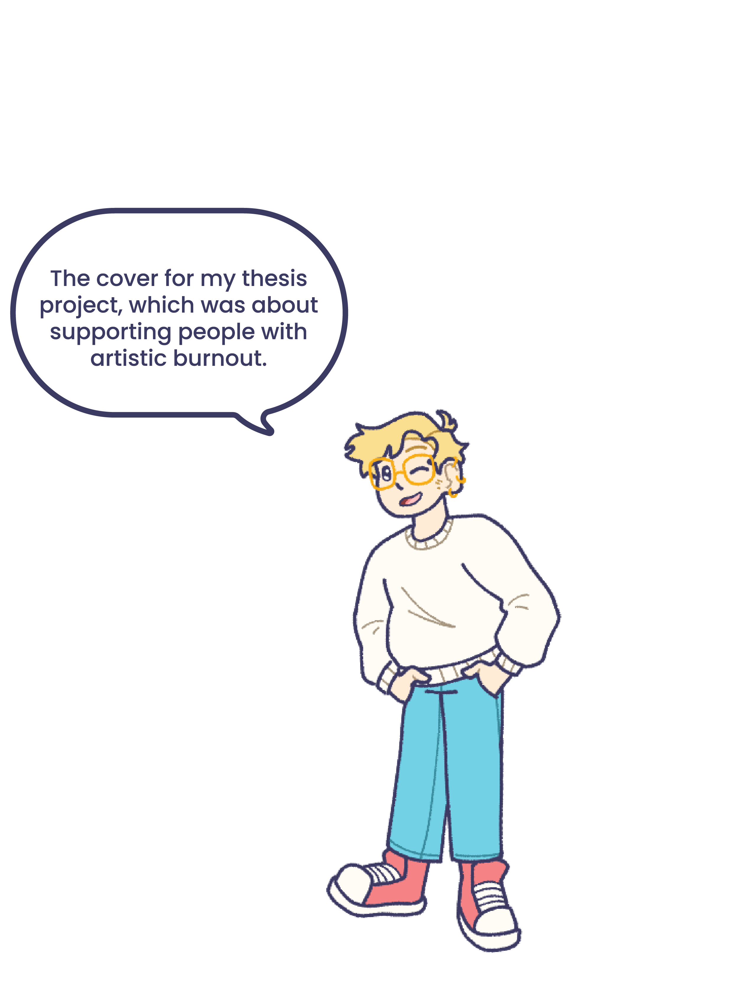 An illustration of Wren, with a text bubble that reads: The cover for my theis project, which was about supporting people with artistic burnout.